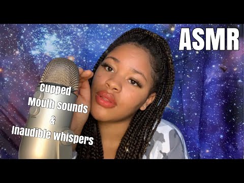 ASMR| Cupped mouth sounds and inaudible whispers|