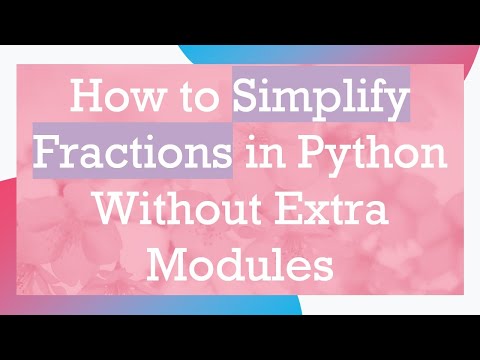 How to Simplify Fractions in Python Without Extra Modules