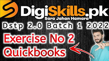 Dstp 2.0 Batch 1 Quickbooks exercise no 2 batch 1| Digiskills.pk