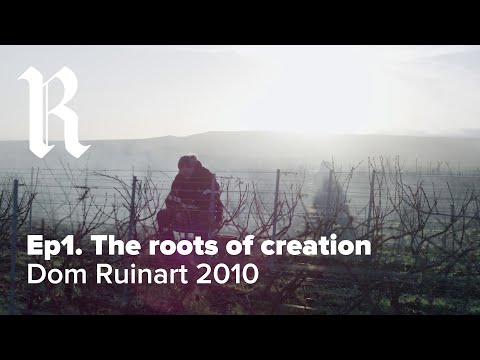 DOM RUINART 2010 | Ep. 1 The Roots of Creation