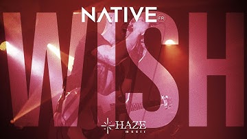 Native FR - Wish [Official Music Video]