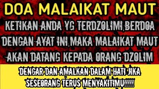 DOA MALAIKAT MAUT‼️MEREKA YG MENYAKITIMU AKAN LENYAP DALAM WAKTU DEKAT⁉️Firman Doa