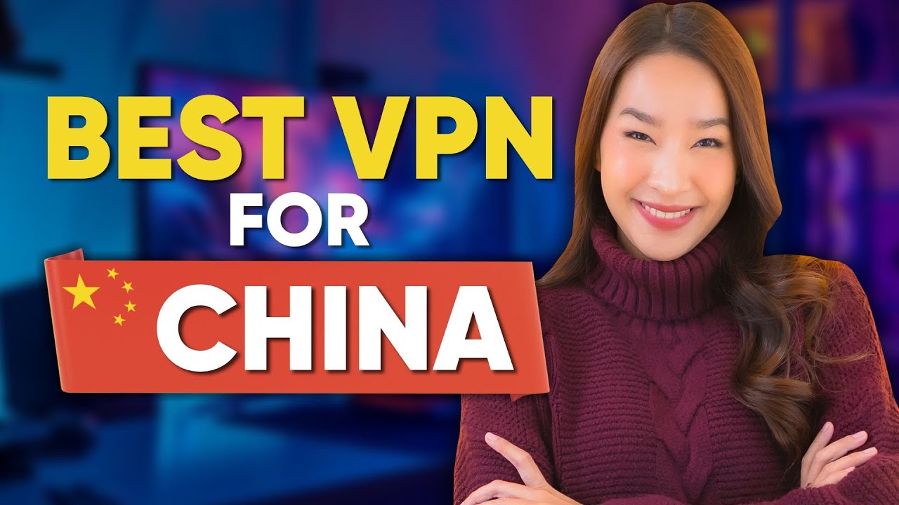 Best VPN for China: Recommended Option After Tight Selection
