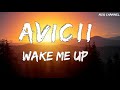 Avicii - Wake Me Up (Lyrics)