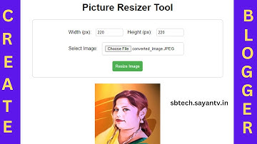 Resize Your Pictures : A Step-by-Step Guide to Create Picture Resizer Tool in Blogger By S B Tech
