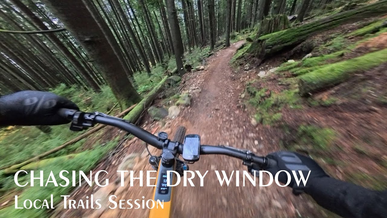 Chasing the Dry Window: Local Trails Session