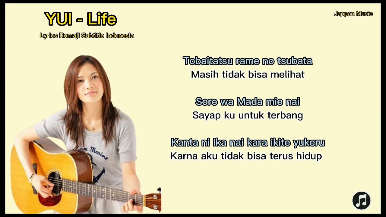 YUI - Life (Lyrics Romaji Subtitle Indonesia) - (Jappan Music) YUI - Life (Lyrics Romaji Subtitle Indonesia) - (Jappan Music)