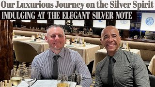 Silversea Silver Spirit: Indulging at the Elegant Silver Note