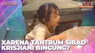 Download lagu XARENA TANTRUM SIBAD KRISJIANI CONFUSED? | OBSESSION