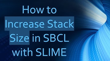How to Increase Stack Size in SBCL with SLIME
