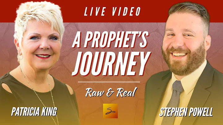 A PROPHETS JOURNEY | Patricia King & Stephen Powell