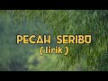 Download Lagu PECAH SERIBU ( Lirik )bimbang ragu sementara malam mulai datang