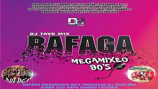 Rafaga Megamixeo 90S By Dj Tavo Mix Chile