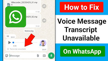 How to Fix WhatsApp Voice Message Transcript Unavailable Error Problem Solved
