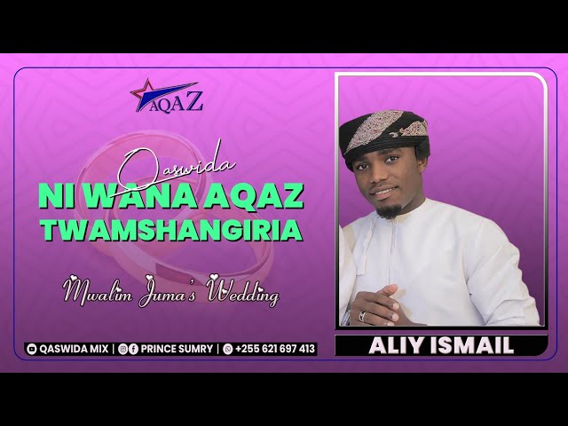 Qaswida from Aliy Ismail {Qadiria} - Mwalimu Juma Fakky {Ni wana Aqaz twamshangiria} class=