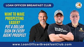Want to Make Prospecting Easier? Put a Dollar Sign on Every Agent Prospect