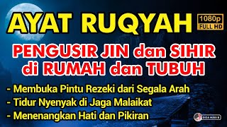 AYAT RUQYAH MUSTAJAB PENGUSIR JIN IBLIS DAN SETAN DI RUMAH, TUBUH & TEMPAT USAHA PUTAR MALAM INI !!