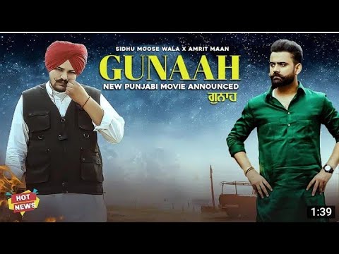 Sidhu Moose Wala | Amrit Maan | Gunaah | News | Latest punjabi movie 2020