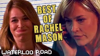Rachel Mason's Best Moments | Waterloo Road