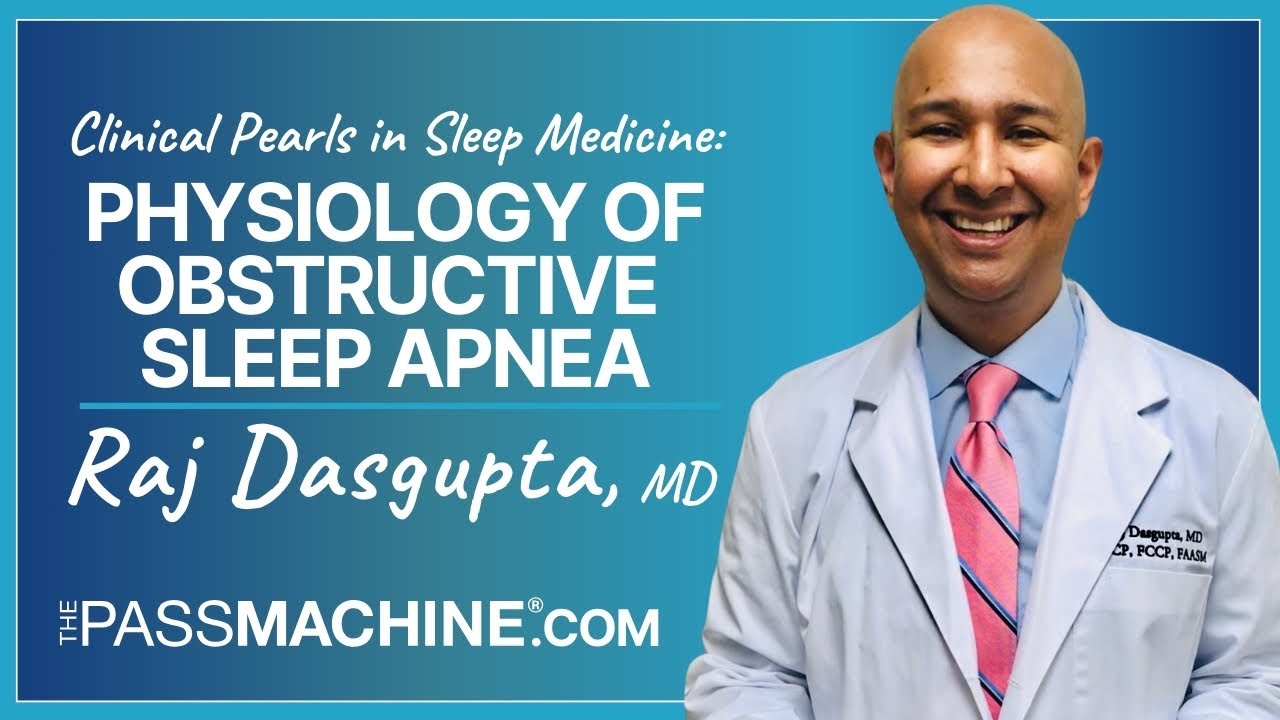 Clinical Pearls in Sleep Medicine: Physiology of Classic Obstructive ...