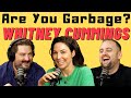 Are you garbage comedy podcast whitney cummings