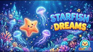 Starfish Dreams Song ⭐ Ocean Lullaby for Babies | Sleep Music | Song by BabyDodo