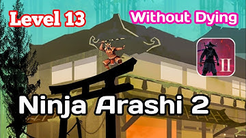 Ninja Arashi 2 - Level 13 - Without Dying / Android Gameplay Walkthrough