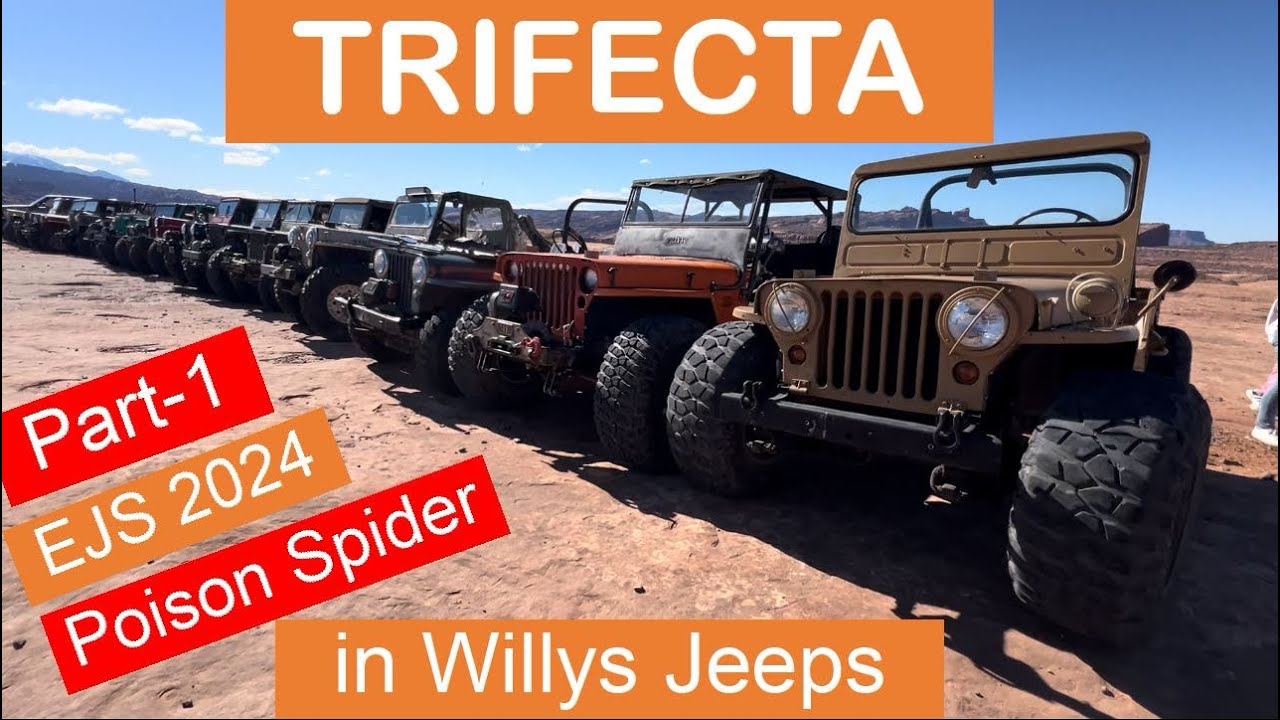 TRIFECTA in Flat Fender Willys Jeeps part-1/ Poison Spider/ EJS 24/ day 3 (Wed)/ 1946 CJ2A/Moab
