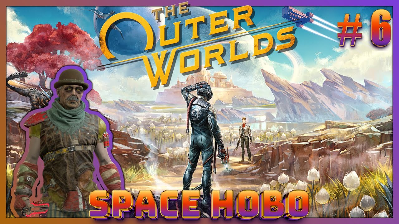 The Outer Worlds - First Playthrough Part 6