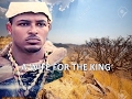 A WIFE FOR THE KING - African Movie