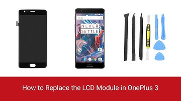 How to replace the LCD module in OnePlus 3