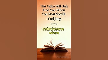 This Video Will Only Find You When You Most Need It – Carl Jung