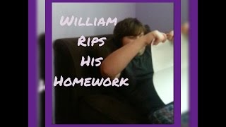 William Rips His Homework Ignment