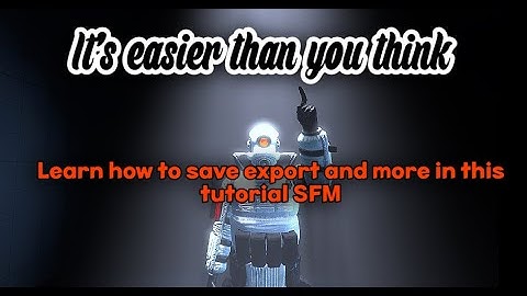 How to export your animation in SFM.