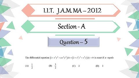 IIT JAM 2012 Mathematics solutions | Question 5 | Differential Equation |Exact Differential Equation