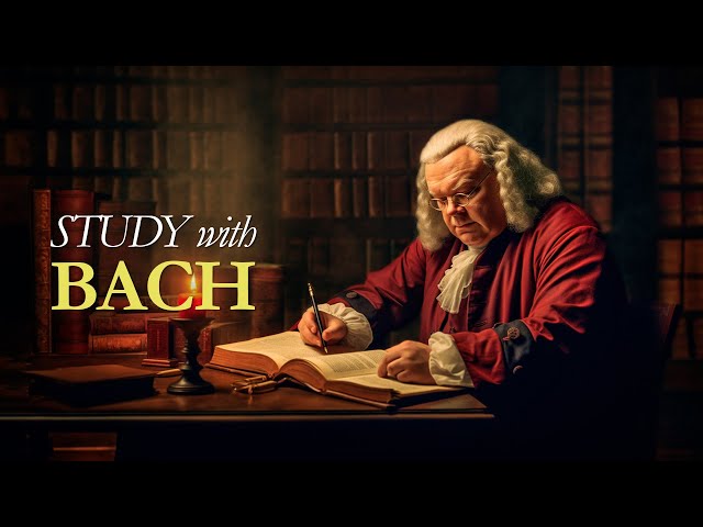 Study with Bach. Classical Music for Late Night Studies class=