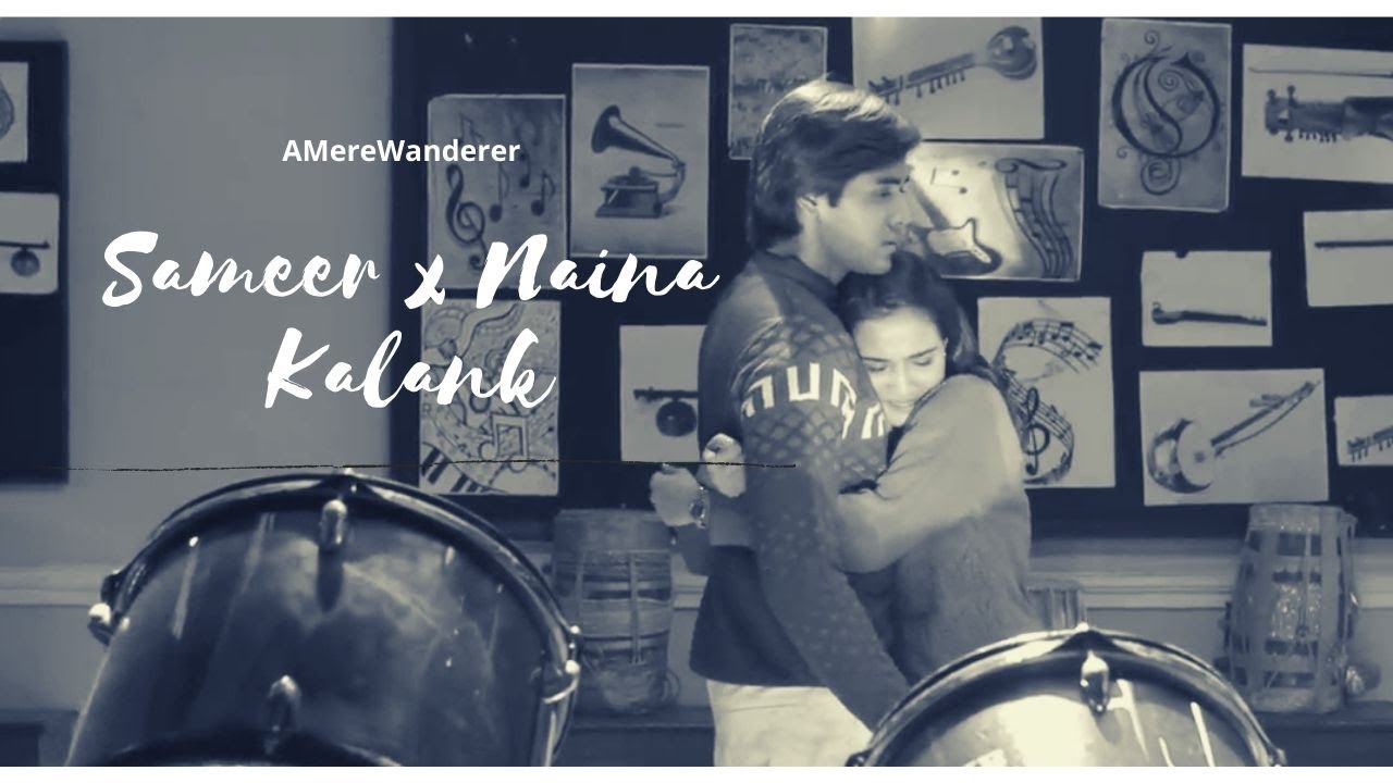 Sameer x Naina | Kalank
