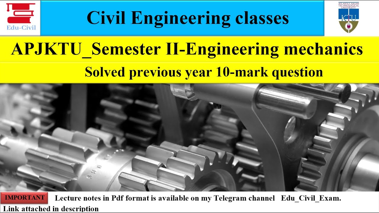 Engineering Mechanics II KTU II SEMESTER 2 II Solved previous year II ...