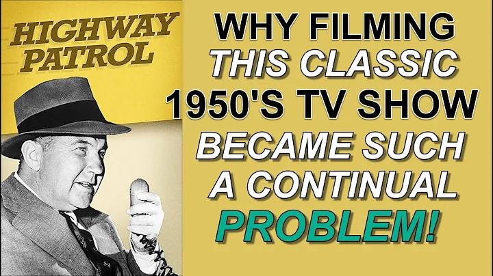 Why filming the classic TV show HIGHWAY PATROL became such a continual PROBLEM!