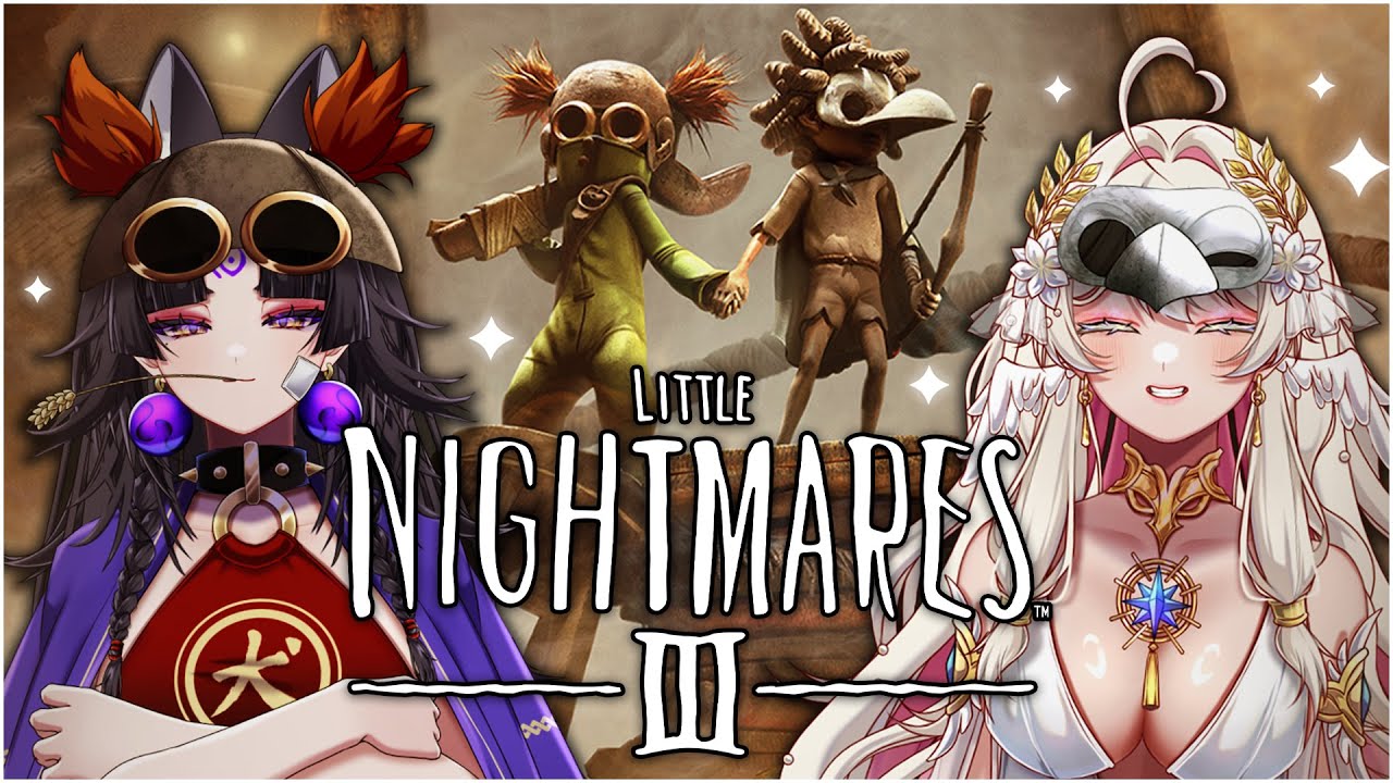 LITTLE NIGHTMARES III w/ NOI MAMA !!! 💜🤍 | Marie☆FD