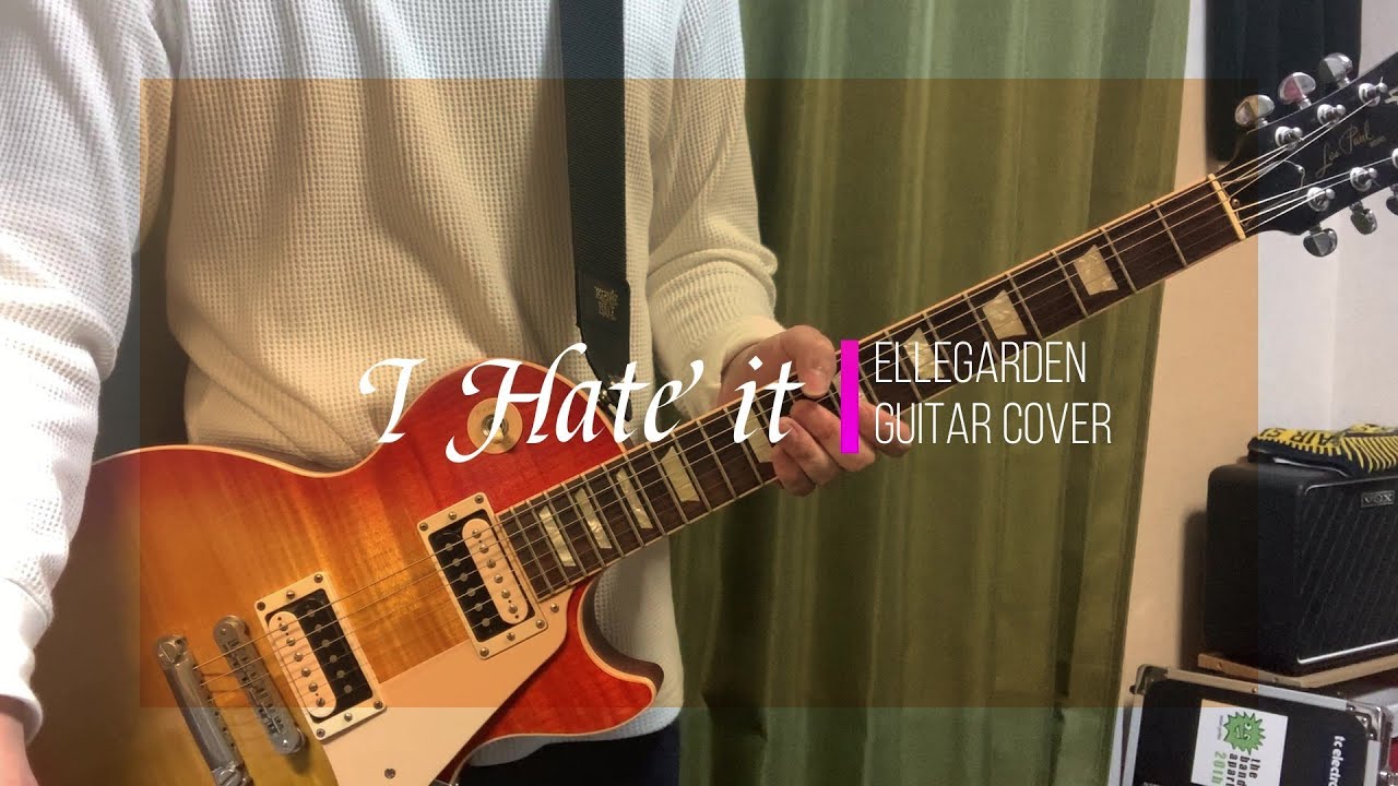 Ellegarden I Hate It 歌詞 和訳付き ギター 弾いてみた Youtube