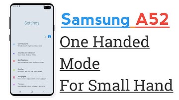 Samsung A52 One Handed Mode