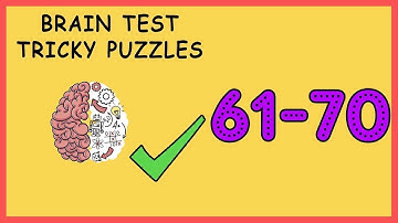 Brain Raise: Tricky Test -New Updated Levels | Quiz 61-70 | Walkthrough Solutions Android,iOS