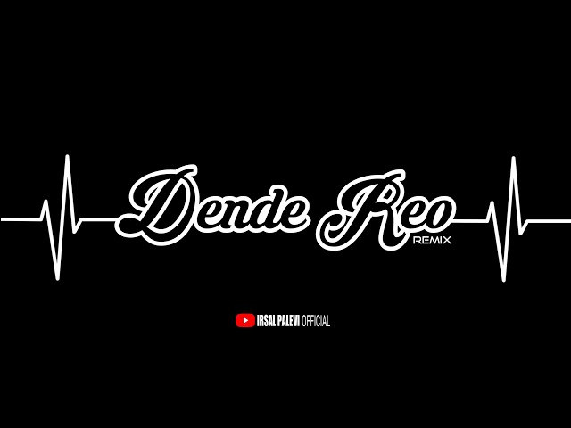 FULL PARTY🌴 - DENDE REO REMIX | irsal palevi class=