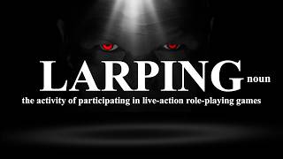 The Unhinged World of Larping