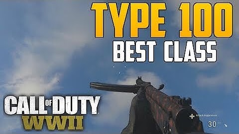CRAZY TYPE 100 BUFF ! BEST TYPE 100 CLASS SETUP ! WW2 BEST TYPE 100 CLASS SETUP