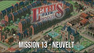 Lethis: Path of Progress - Mission 13: Neuvelt