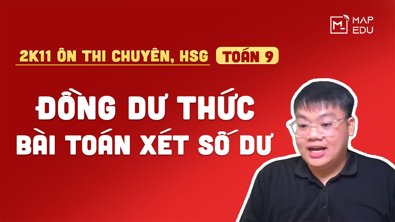 Đồng dư thức - Bài toán xét số dư - Phần 1 | Ôn luyện thi Chuyên, Hsg môn Toán