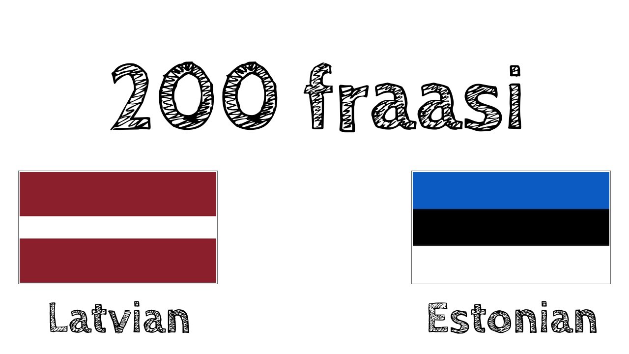 200 fraasi - Läti keel - Eesti keel
