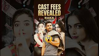 RAKA Movie Actors Fees Revealed 💰🔥 | Highest Paid Star?#shortvideo #bollywood